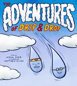 the adventures of drip and drop book cover image