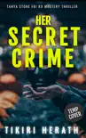 Her Secret Crime synopsis, comments