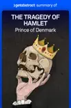 Summary of The Tragedy of Hamlet by William Shakespeare synopsis, comments