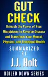Gut Check: Unleash the Power of Your Microbiome to Reverse Disease and Transform Your Mental, Physical, and Emotional Health...Summarized sinopsis y comentarios