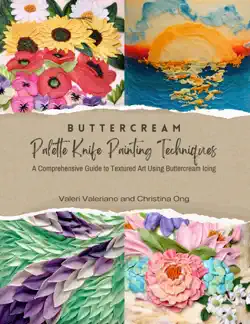 buttercream palette knife painting techniques - a comprehensive guide textured art using buttercream icing book cover image