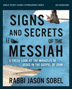 signs and secrets of the messiah bible study guide plus streaming video book cover image