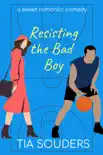 Resisting the Bad Boy