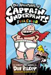 The Adventures of Captain Underpants: Color Edition (Captain Underpants #1) (Color Edition) book summary, reviews and download