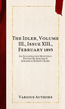 the idler, volume iii., issue xiii., february 1893 book cover image