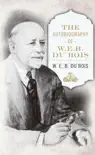 The Autobiography of W. E. B. DuBois synopsis, comments