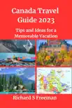Canada Travel Guide 2023 synopsis, comments