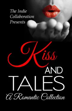 kiss and tales a romantic collection book cover image