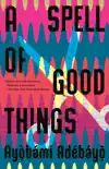 A Spell of Good Things synopsis, comments