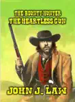 The Bounty Hunter - The Heartless Gun synopsis, comments
