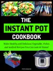 The Instant Pot Cookbook synopsis, comments