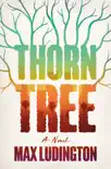 Thorn Tree sinopsis y comentarios
