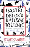 Daniel Defoe's Railway Journey sinopsis y comentarios