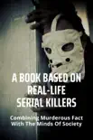 A Book Based On Real-Life Serial Killers: Combining Murderous Fact With The Minds Of Society sinopsis y comentarios