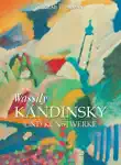 Wassily Kandinsky und Kunstwerke synopsis, comments