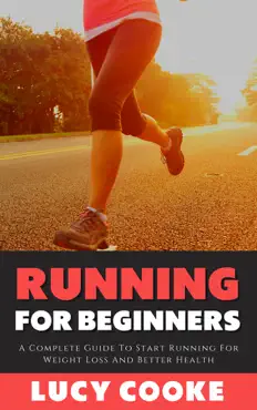 running for beginners - a complete guide to start running for weight loss and better health book cover image