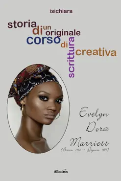 storia di un originale corso di scrittura creativa - evelyn dora marriett book cover image