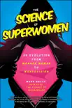 The Science of Superwomen synopsis, comments