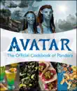 Avatar The Official Cookbook of Pandora synopsis, comments