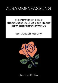 zusammenfassung - the power of your subconscious mind / die macht ihres unterbewusstseins von joseph murphy imagen de la portada del libro