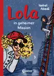Lola in geheimer Mission (Band 3) sinopsis y comentarios