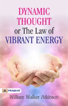 dynamic thought or the law of vibrant energy book cover image