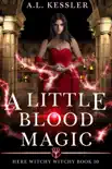A Little Blood Magic synopsis, comments