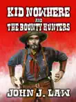 Kid Nowhere and The Bounty Hunters synopsis, comments