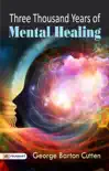 Three Thousand Years of Mental Healing synopsis, comments