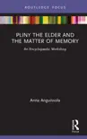 Pliny the Elder and the Matter of Memory synopsis, comments