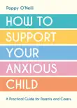 How to Support Your Anxious Child synopsis, comments