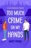 Too Much Crime on my Hands synopsis, comments