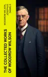 The Collected Works of Woodrow Wilson sinopsis y comentarios
