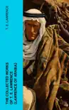 The Collected Works of T. E. Lawrence (Lawrence of Arabia) sinopsis y comentarios