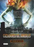 Cazadores de sombras 1. Ciudad de hueso (Edición mexicana)