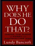 Why Does He Do That? Inside the Minds of Angry and Controlling Men book summary, reviews and download