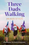 Three Dads Walking synopsis, comments
