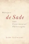 Marquis de Sade and Continental Philosophy synopsis, comments