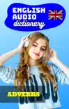 English Audio Dictionary - Adverbs synopsis, comments