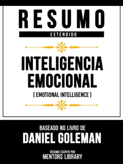 resumo estendido - inteligencia emocional (emotional intelligence) - baseado no livro de daniel goleman imagen de la portada del libro