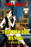 Thistlewood Manor: A Fella’s Ruin (An Eliza Montagu Cozy Mystery—Book 8) sinopsis y comentarios