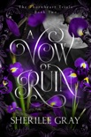A Vow of Ruin (The Thornheart Trials, #2) book summary, reviews and downlod