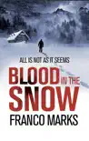 Blood in the Snow sinopsis y comentarios