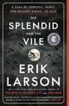 The Splendid and the Vile book synopsis, reviews