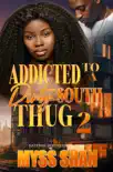 Addicted to a Dirty South Thug 2 synopsis, comments