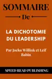 Sommaire De La Dichotomie Du Leadership Par Jocko Willink et Leif Babin synopsis, comments