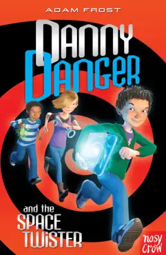 danny danger and the space twister book cover image