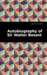 Autobiography of Sir Walter Besant synopsis, comments