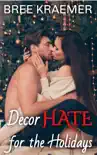 DecorHATE for the Holidays synopsis, comments