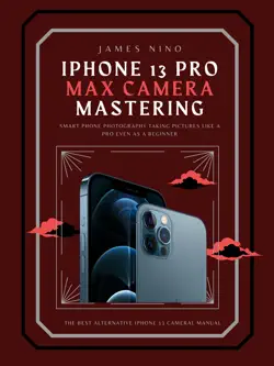 iphone 13 pro max camera mastering book cover image